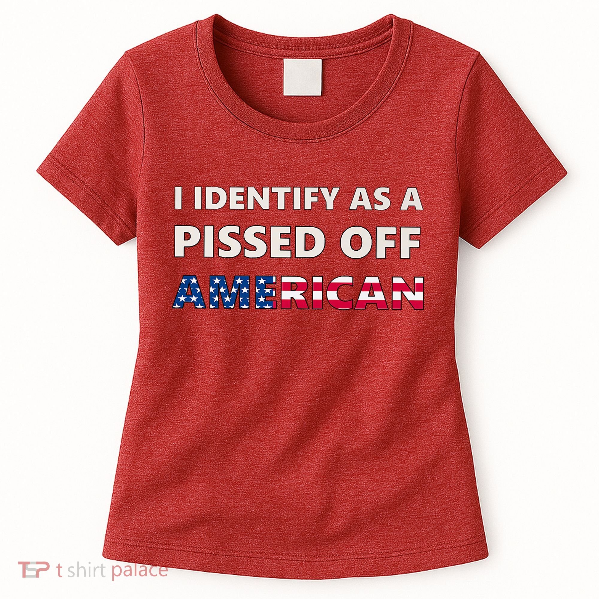 I Identify As A Pissed Of American Women's T-Shirt