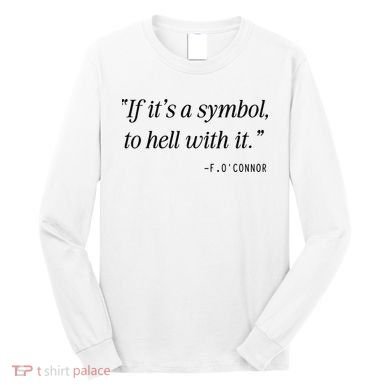 If ItS A Symbol To Hell With It Catholic John 6 Roumie Long Sleeve Shirt