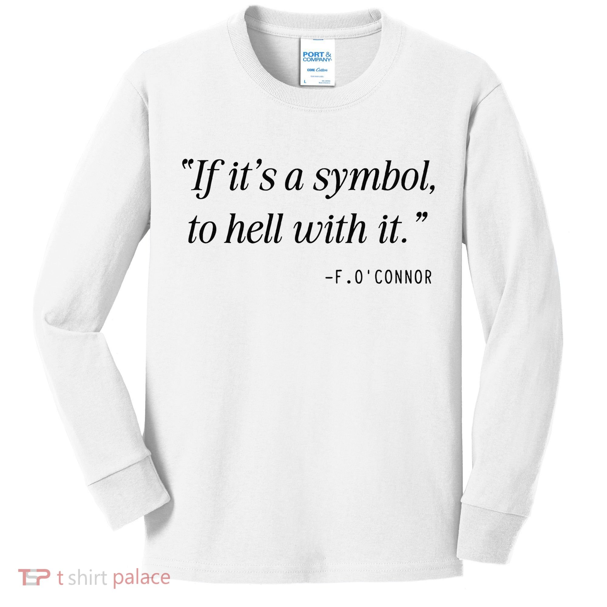 If ItS A Symbol To Hell With It Catholic John 6 Roumie Kids Long Sleeve Shirt