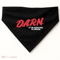 It Im Addicted To Drugs Darn USA-Made Doggie Bandana thumb 0