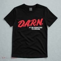 It Im Addicted To Drugs Darn T-Shirt thumb 5
