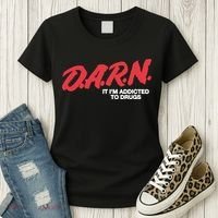 It Im Addicted To Drugs Darn Women's T-Shirt thumb 3