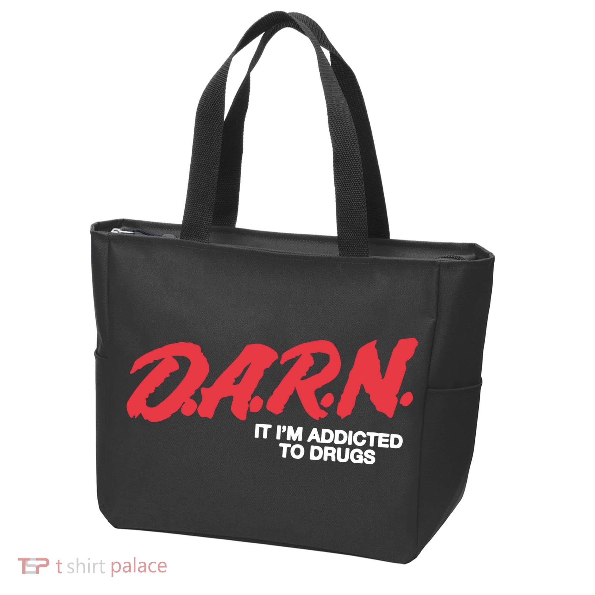It Im Addicted To Drugs Darn Tote Bag