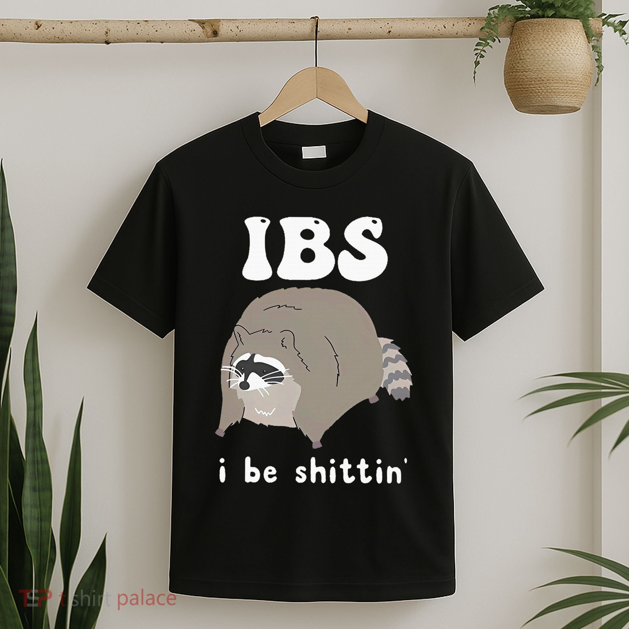 Ibs I Be Shittin Raccoon Funny T-Shirt