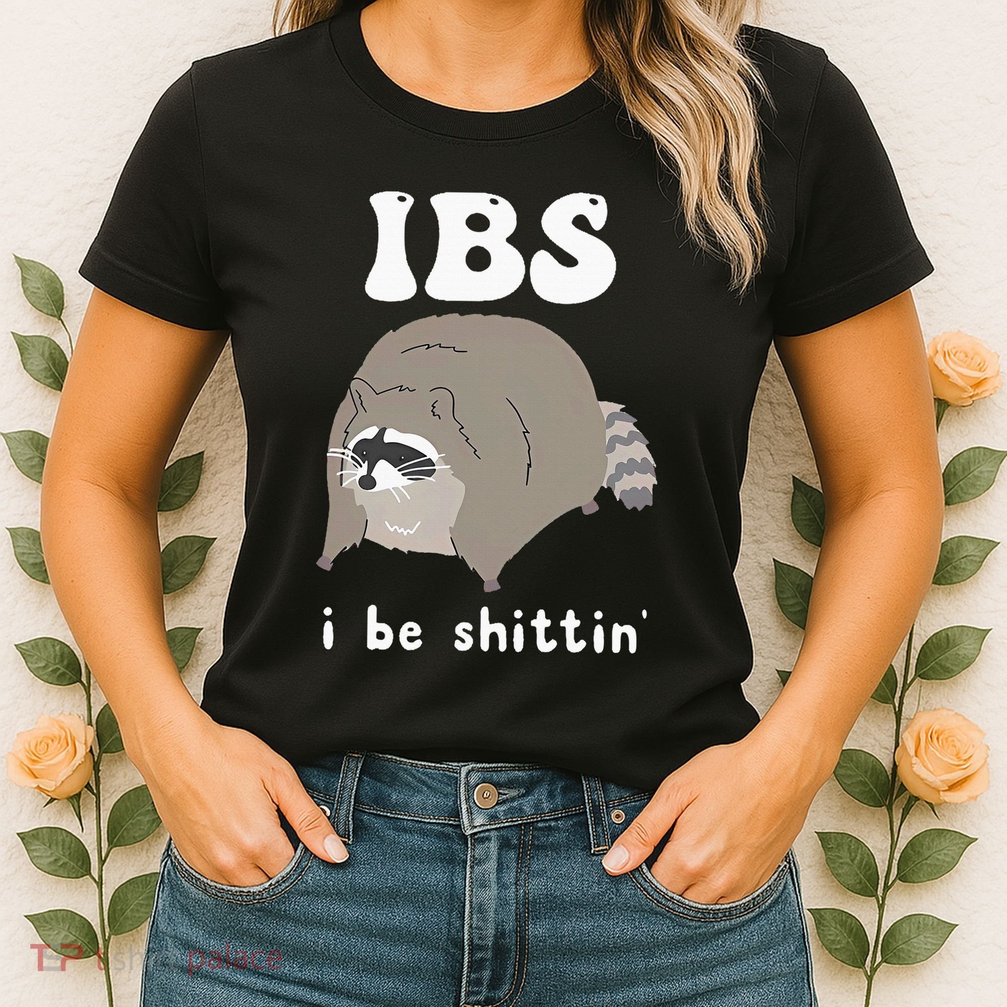 Ibs I Be Shittin Raccoon Funny Women's T-Shirt