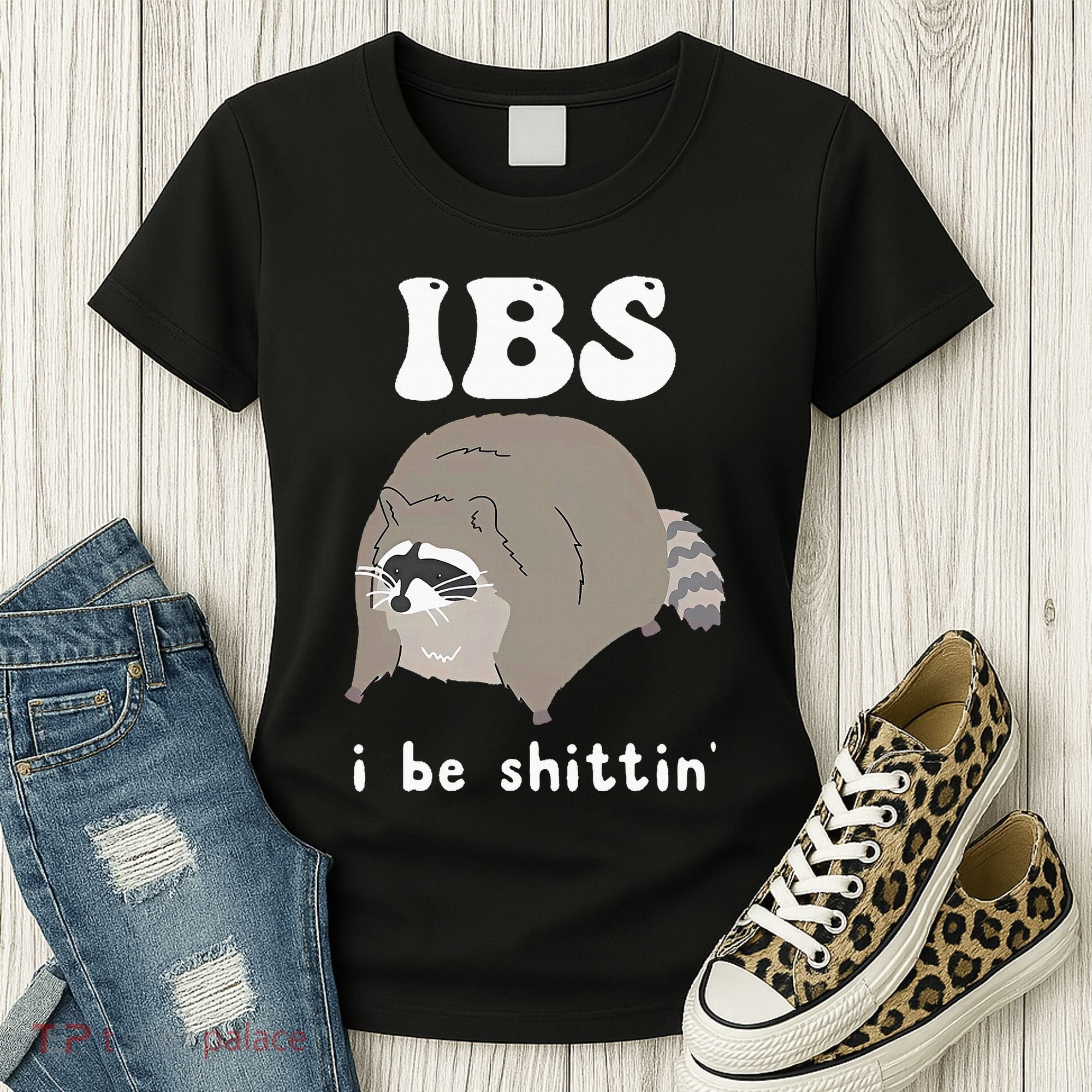 Ibs I Be Shittin Raccoon Funny Women's T-Shirt