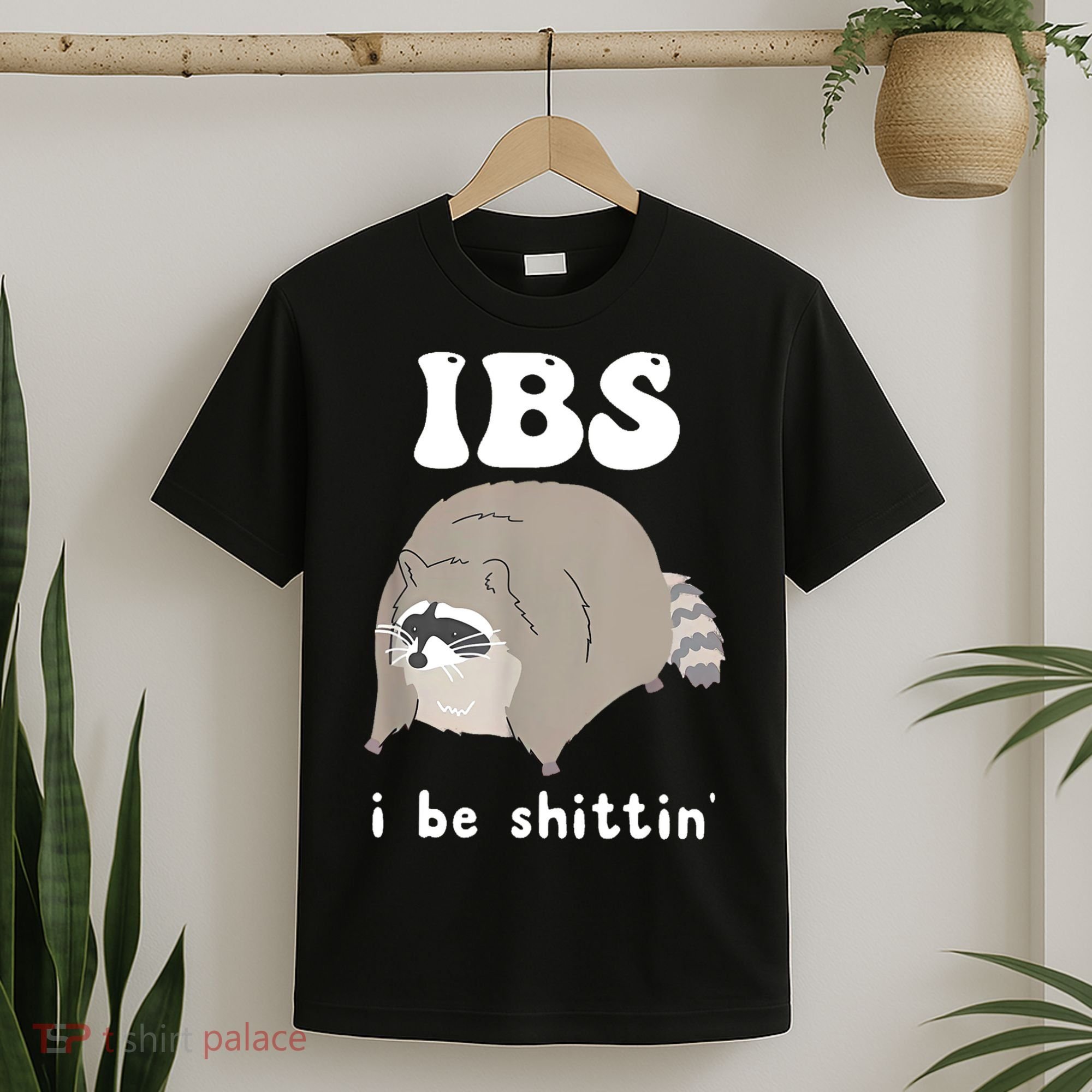 Ibs I Be Shittin Raccoon Funny T-Shirt