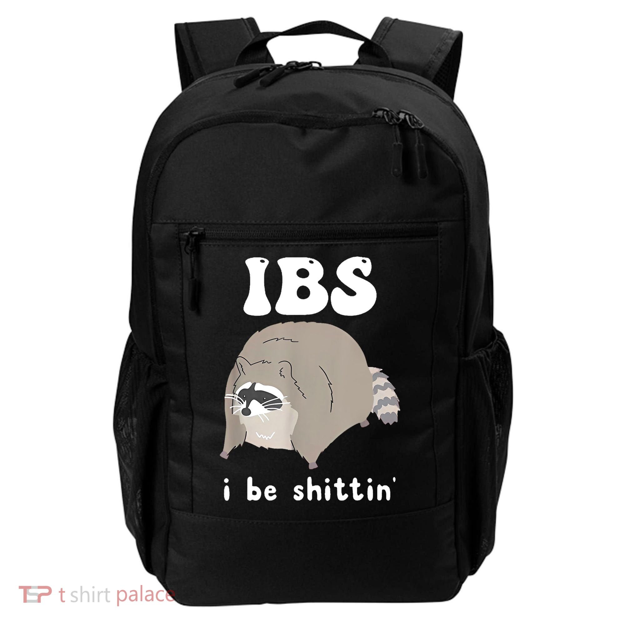 Ibs I Be Shittin Raccoon Funny Backpack