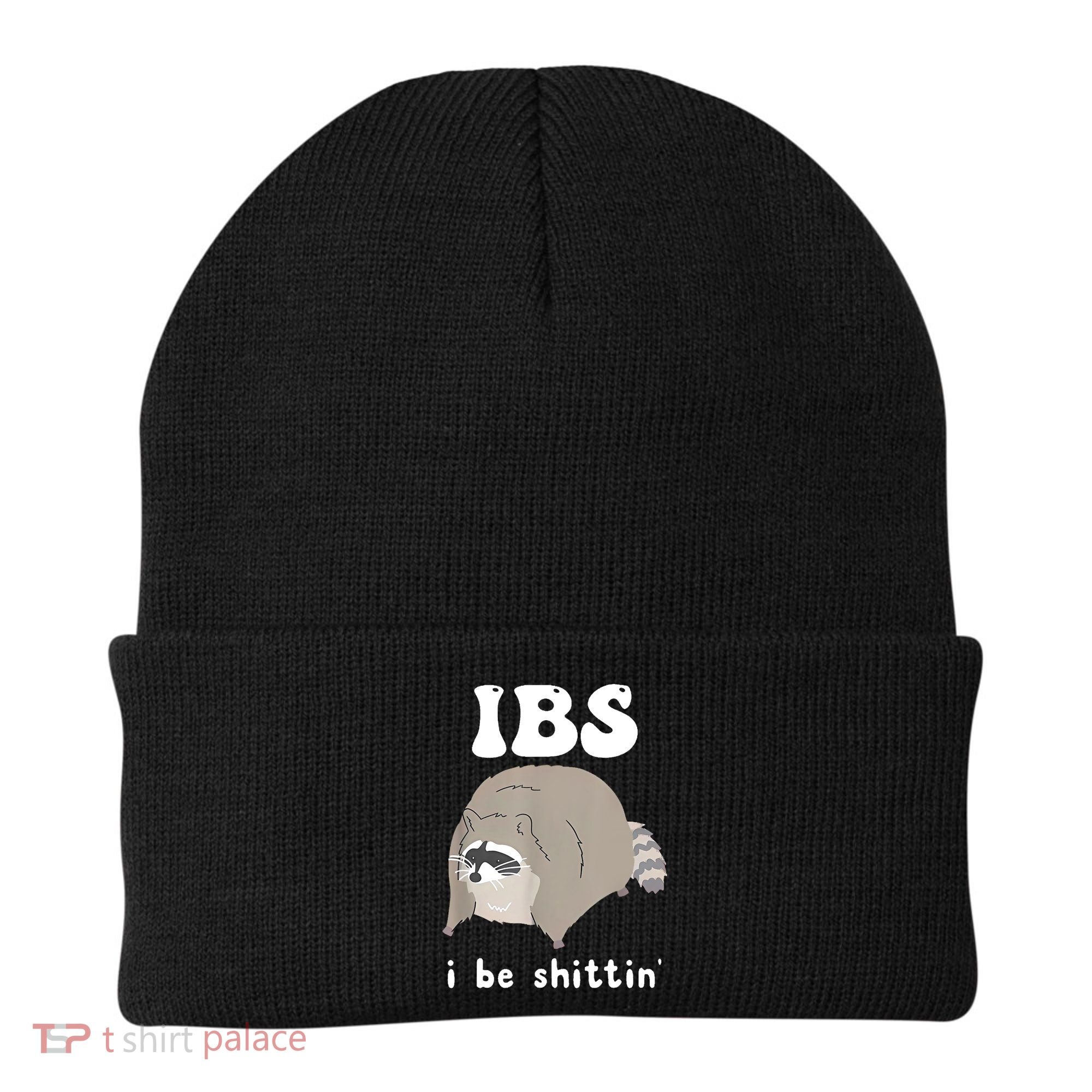 Ibs I Be Shittin Raccoon Funny Beanie