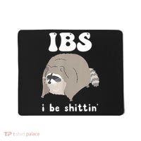 Ibs I Be Shittin Raccoon Funny Mousepad thumb 0