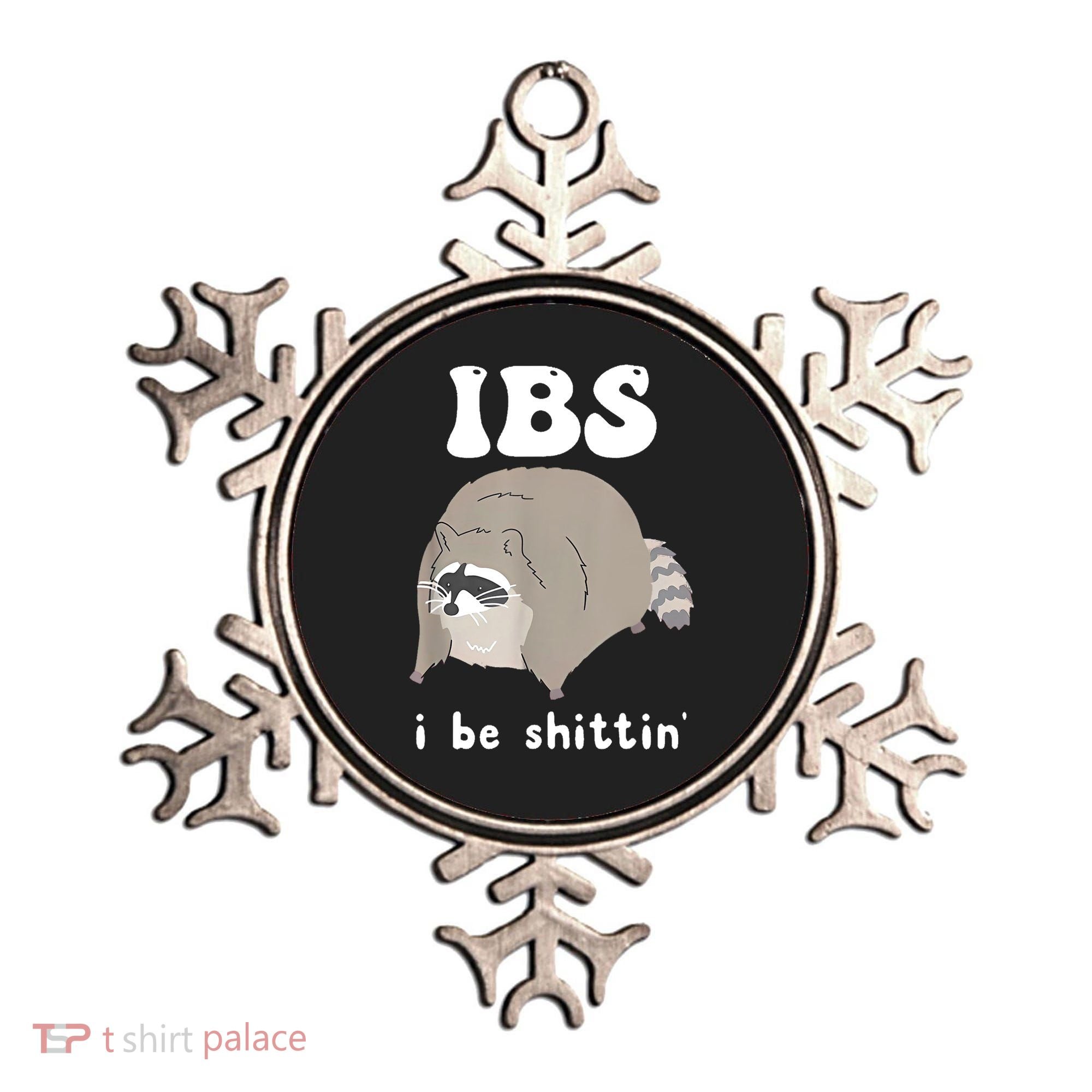 Ibs I Be Shittin Raccoon Funny Ornament