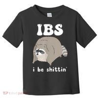 Ibs I Be Shittin Raccoon Funny Toddler T-Shirt thumb 0