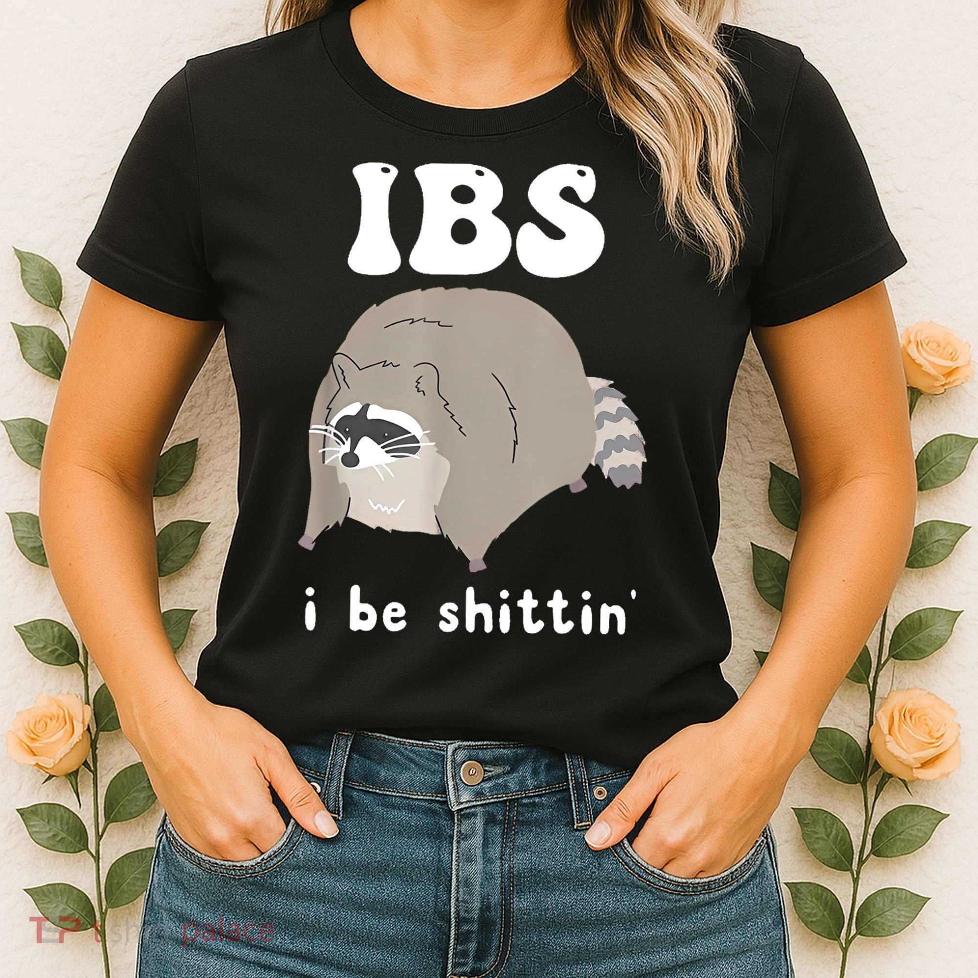 Ibs I Be Shittin Raccoon Funny Women's T-Shirt