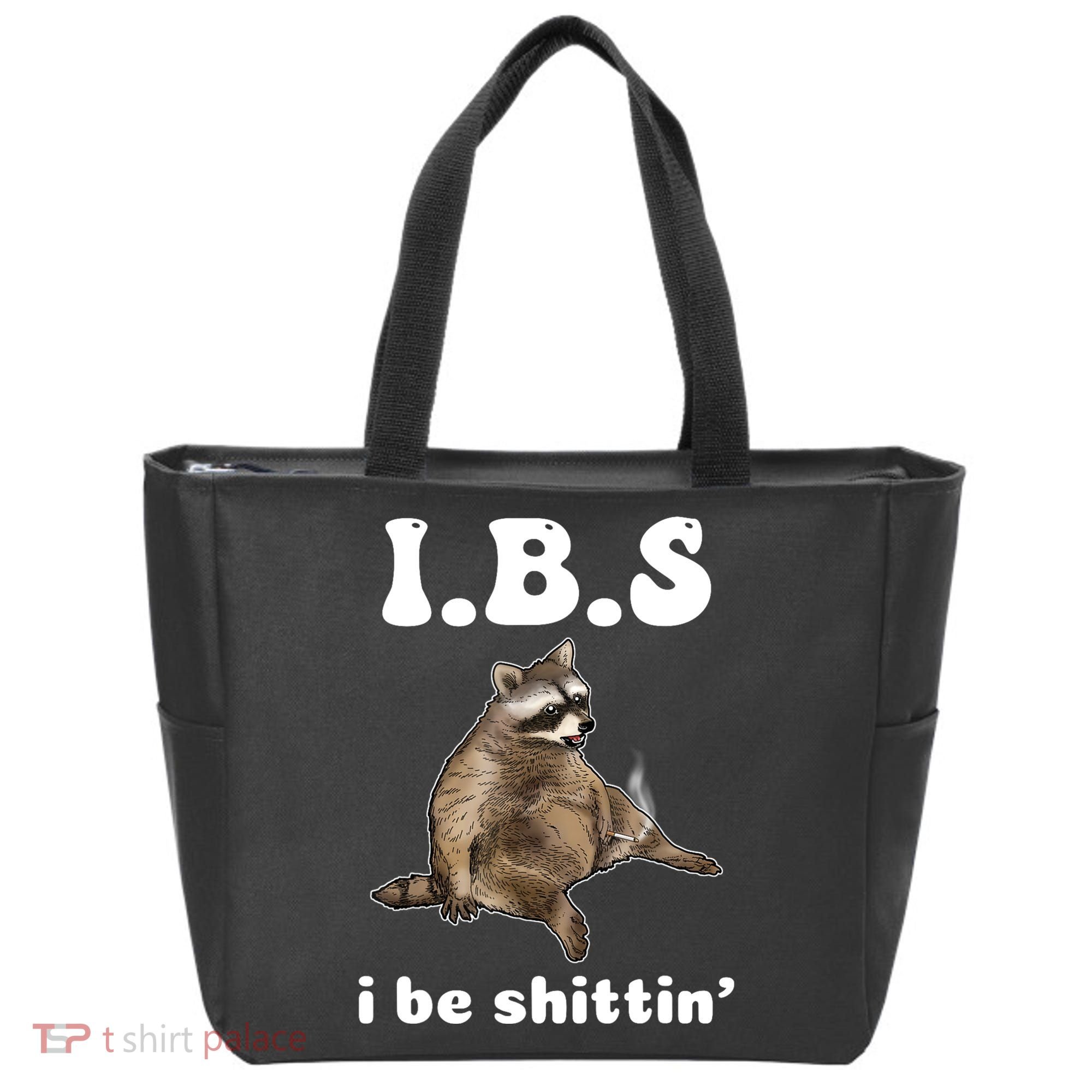 Ibs I Be Shittin Cute Raccoon Funny Tote Bag