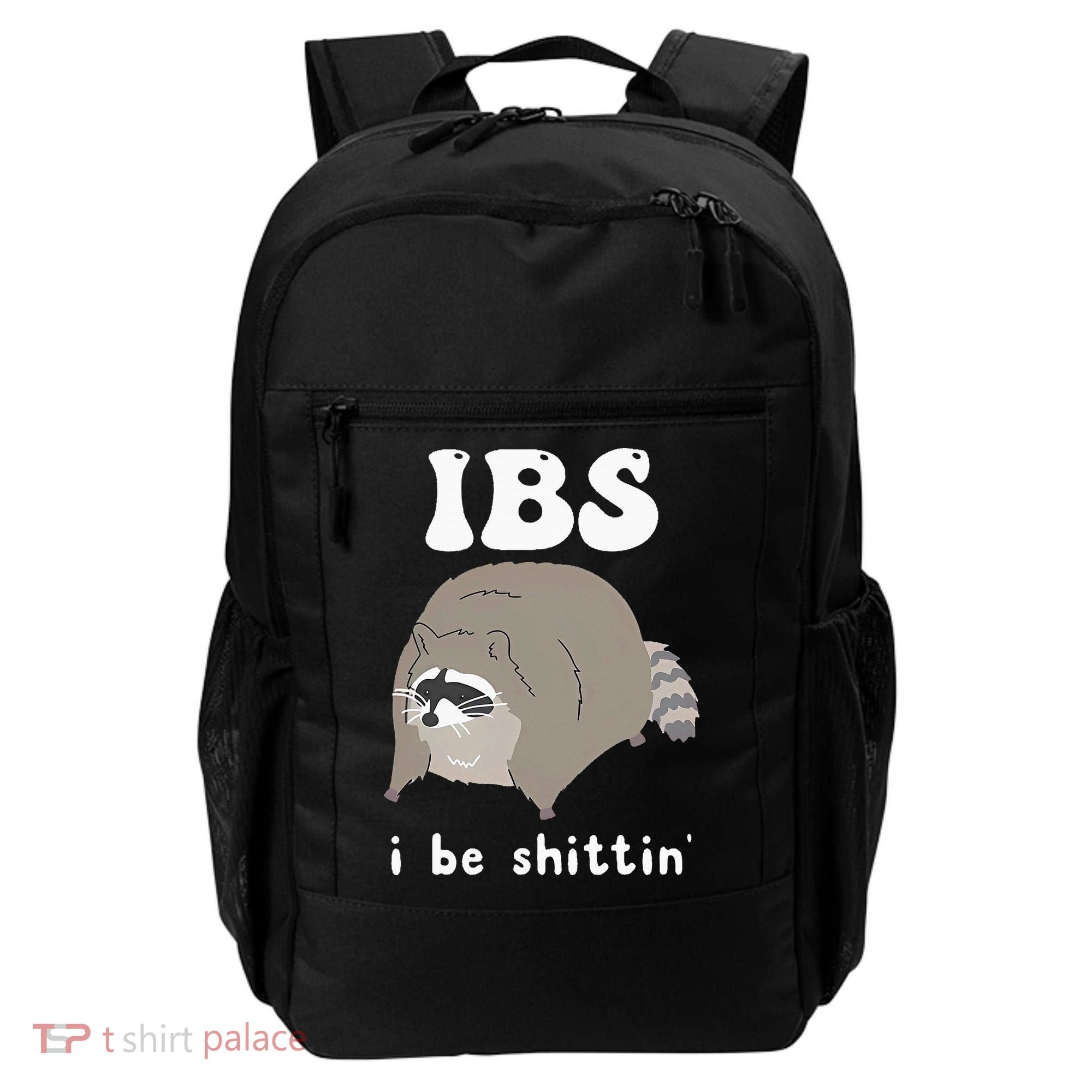 IBS I Be Shittin' Raccoon Funny Backpack