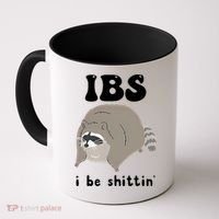 IBS I Be Shittin' Raccoon Funny Coffee Mug thumb 0