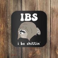 IBS I Be Shittin' Raccoon Funny Coaster thumb 0