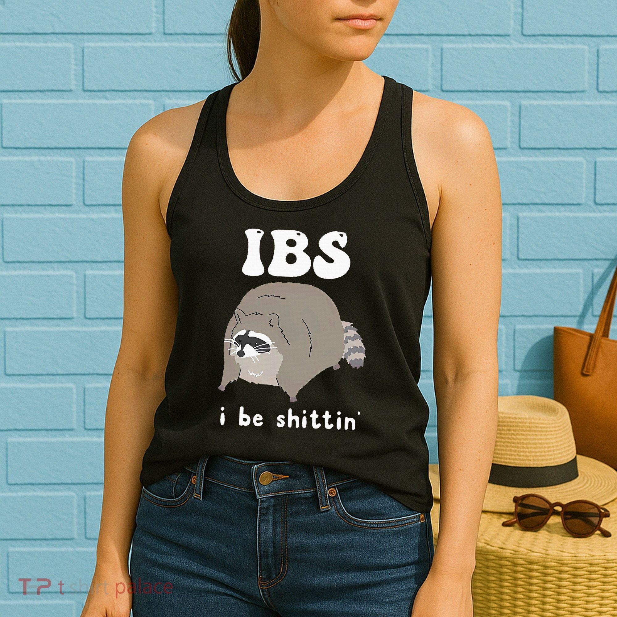 IBS I Be Shittin' Raccoon Funny Women's Tank Top