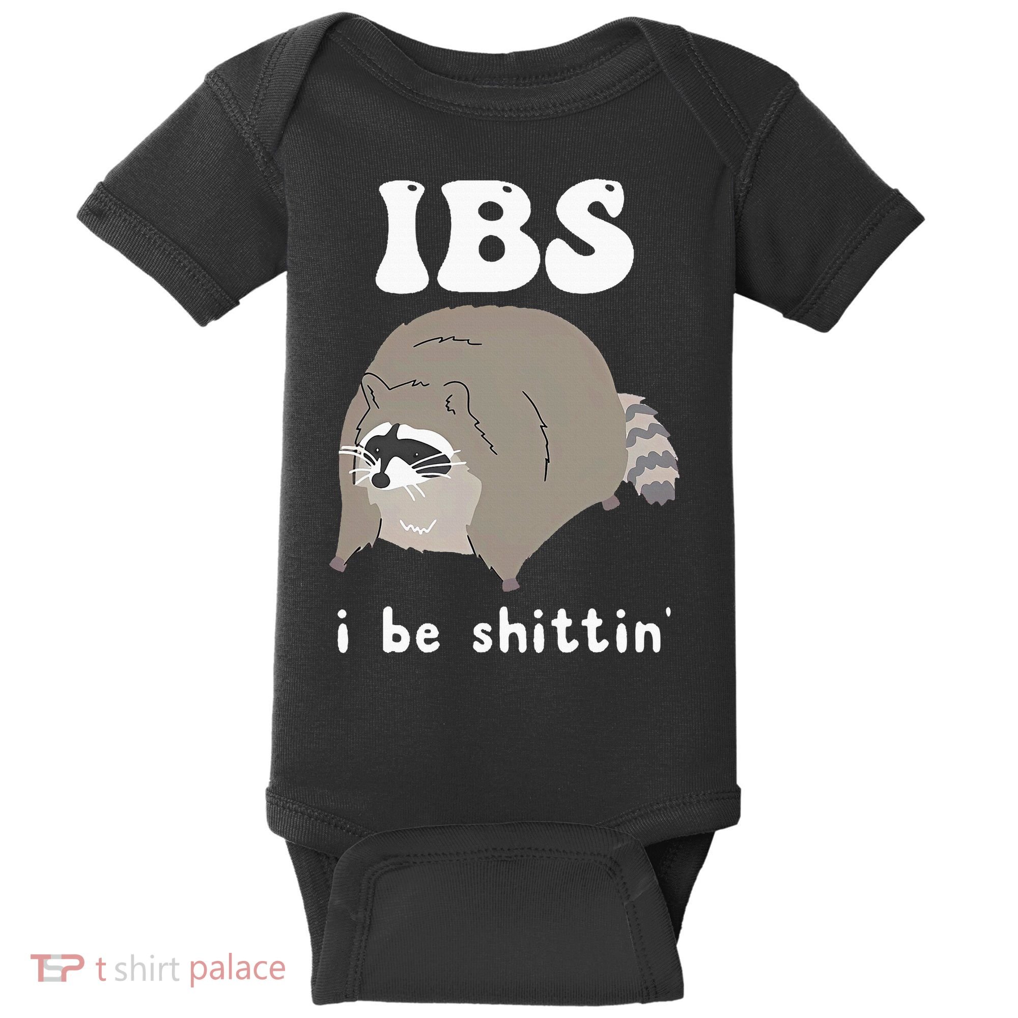 IBS I Be Shittin' Raccoon Funny Baby Bodysuit