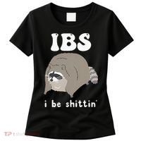 IBS I Be Shittin' Raccoon Funny Women's T-Shirt thumb 0