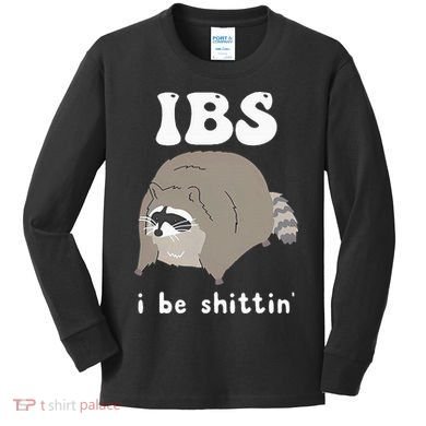 IBS I Be Shittin' Raccoon Funny Kids Long Sleeve Shirt