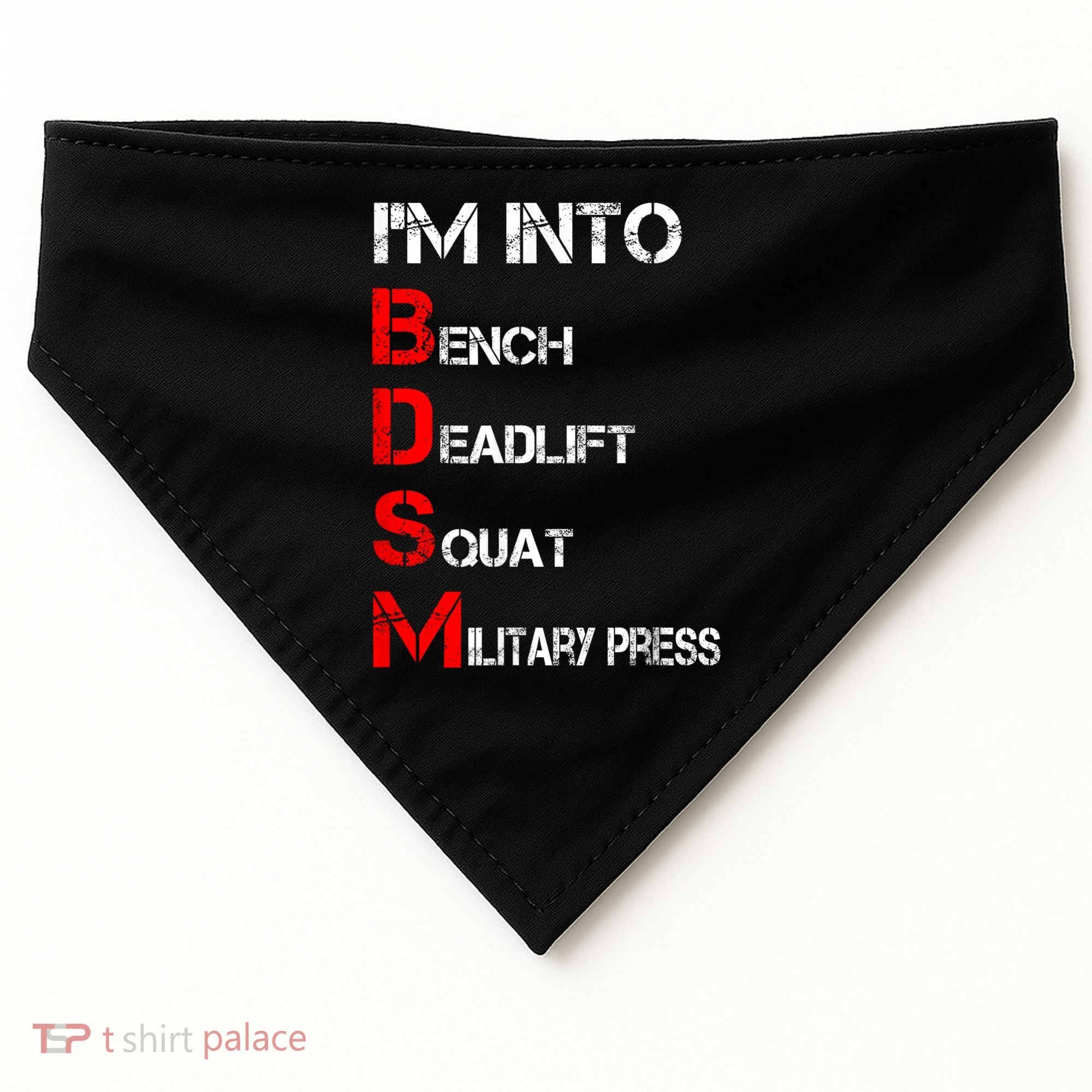 IM Into Bdsm Bench Squat Deadlift Military Press USA-Made Doggie Bandana