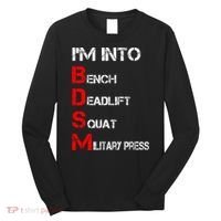 IM Into Bdsm Bench Squat Deadlift Military Press Long Sleeve Shirt thumb 0