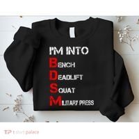 IM Into Bdsm Bench Squat Deadlift Military Press Sweatshirt thumb 2