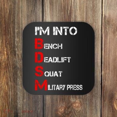 IM Into Bdsm Bench Squat Deadlift Military Press Coaster
