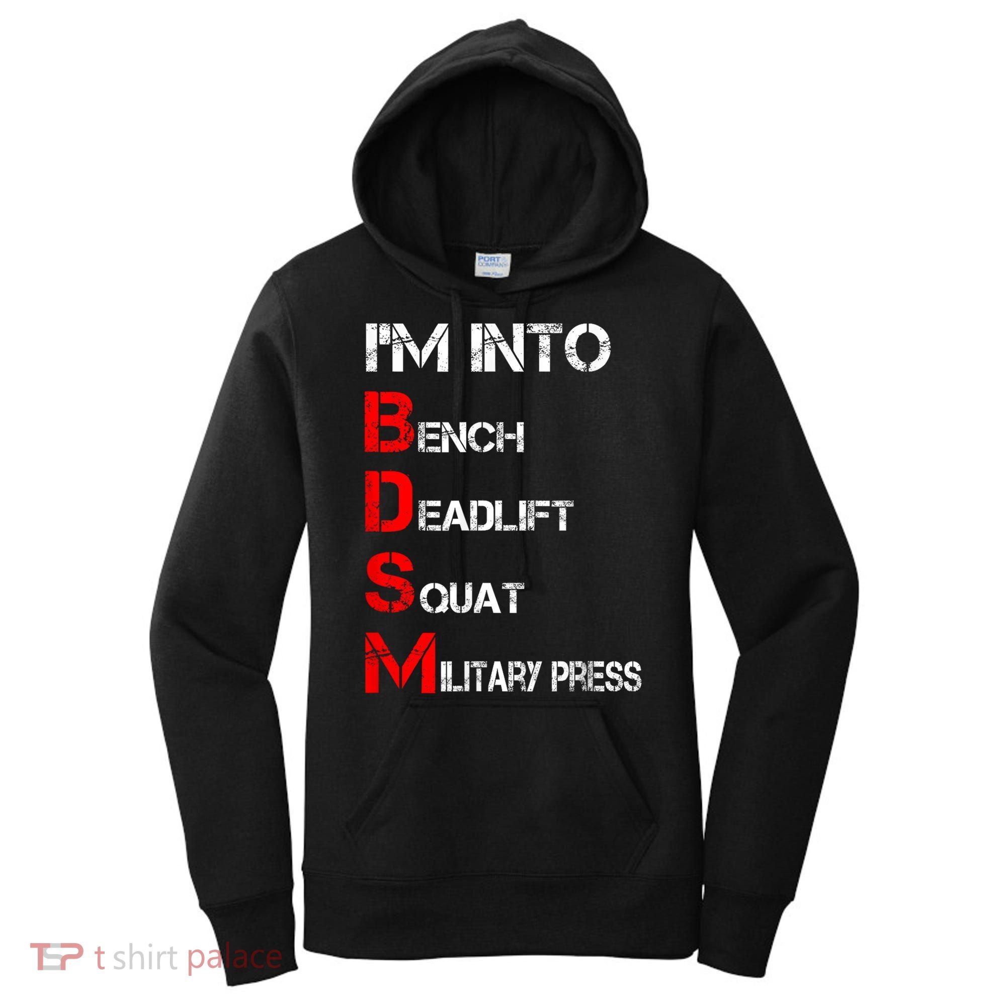IM Into Bdsm Bench Squat Deadlift Military Press Women's Hoodie