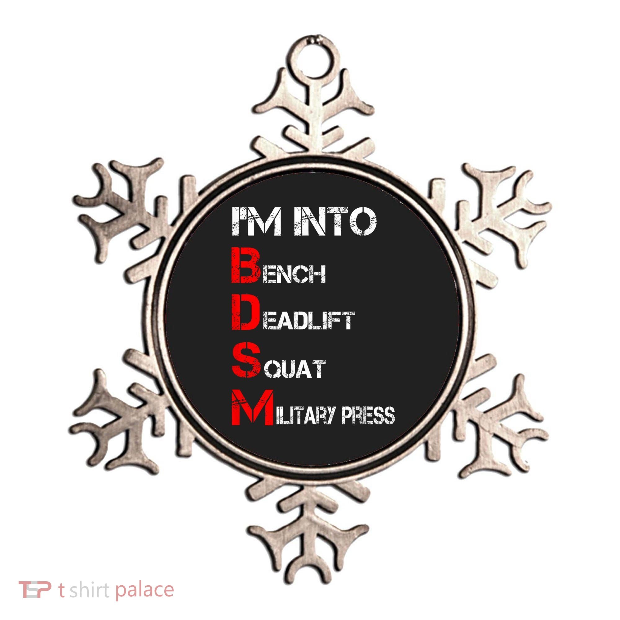 IM Into Bdsm Bench Squat Deadlift Military Press Ornament