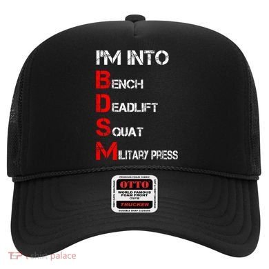 IM Into Bdsm Bench Squat Deadlift Military Press Hat