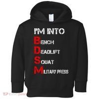 IM Into Bdsm Bench Squat Deadlift Military Press Toddler Hoodie thumb 0