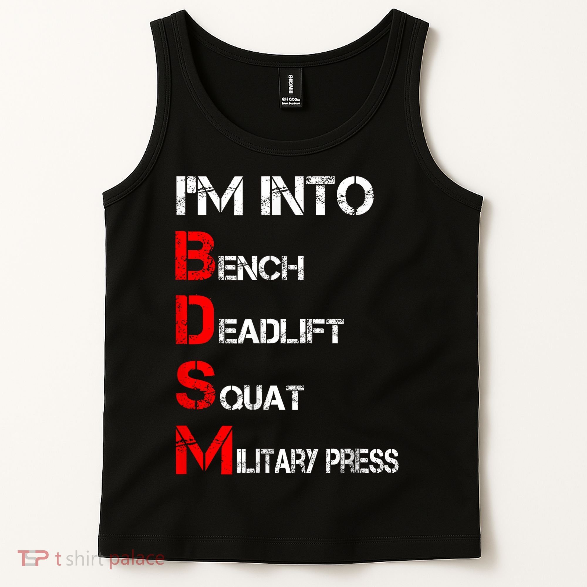 IM Into Bdsm Bench Squat Deadlift Military Press Tank Top