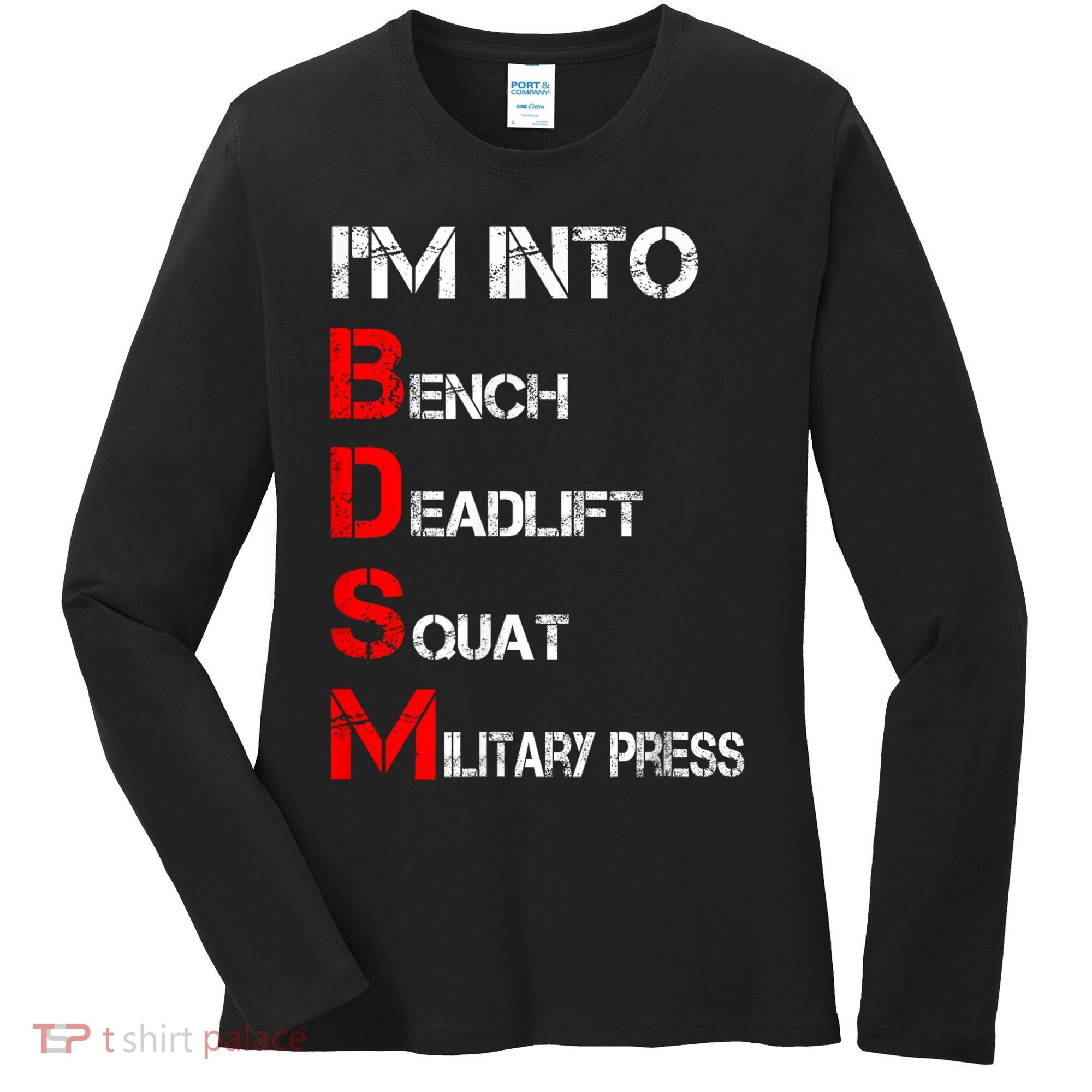 IM Into Bdsm Bench Squat Deadlift Military Press Women's Long Sleeve Shirt