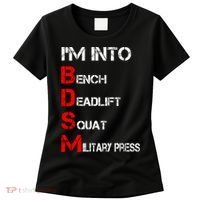IM Into Bdsm Bench Squat Deadlift Military Press Women's T-Shirt thumb 0