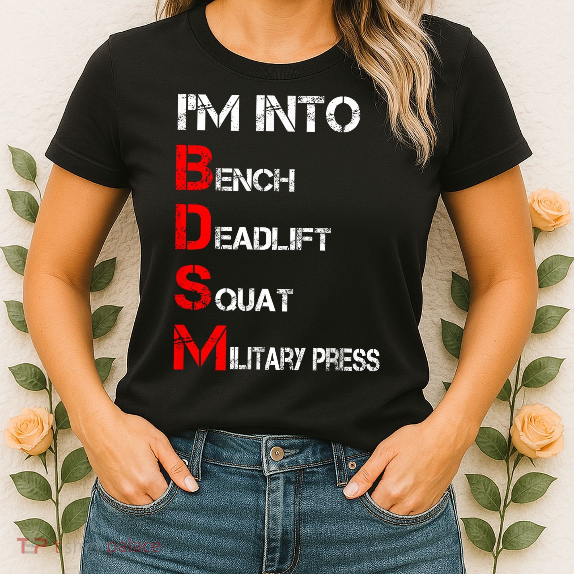 IM Into Bdsm Bench Squat Deadlift Military Press Women's T-Shirt