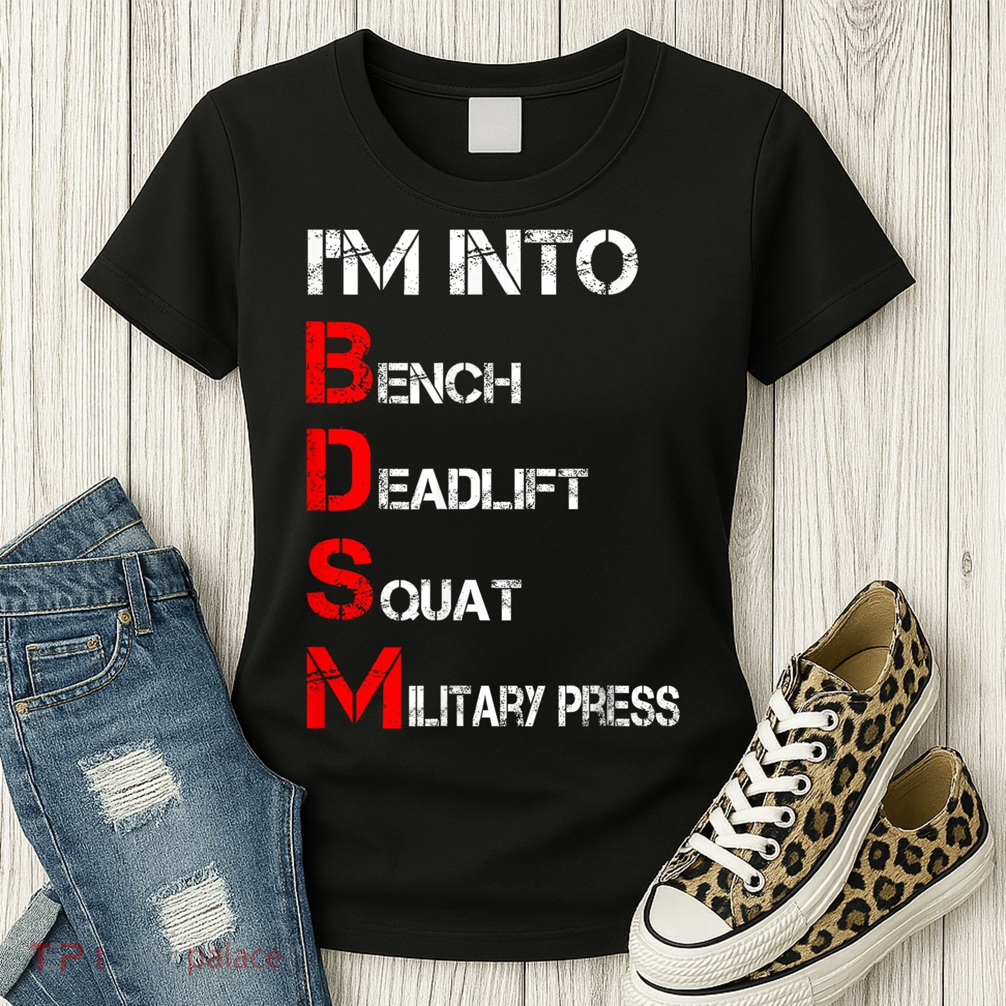 IM Into Bdsm Bench Squat Deadlift Military Press Women's T-Shirt