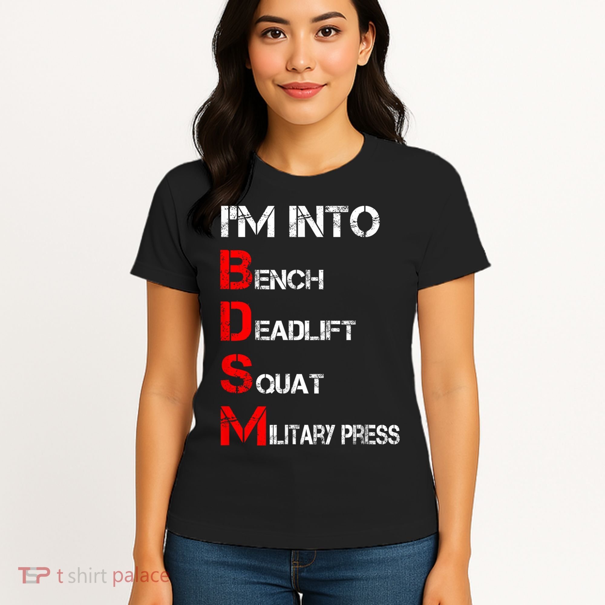 IM Into Bdsm Bench Squat Deadlift Military Press Women's T-Shirt