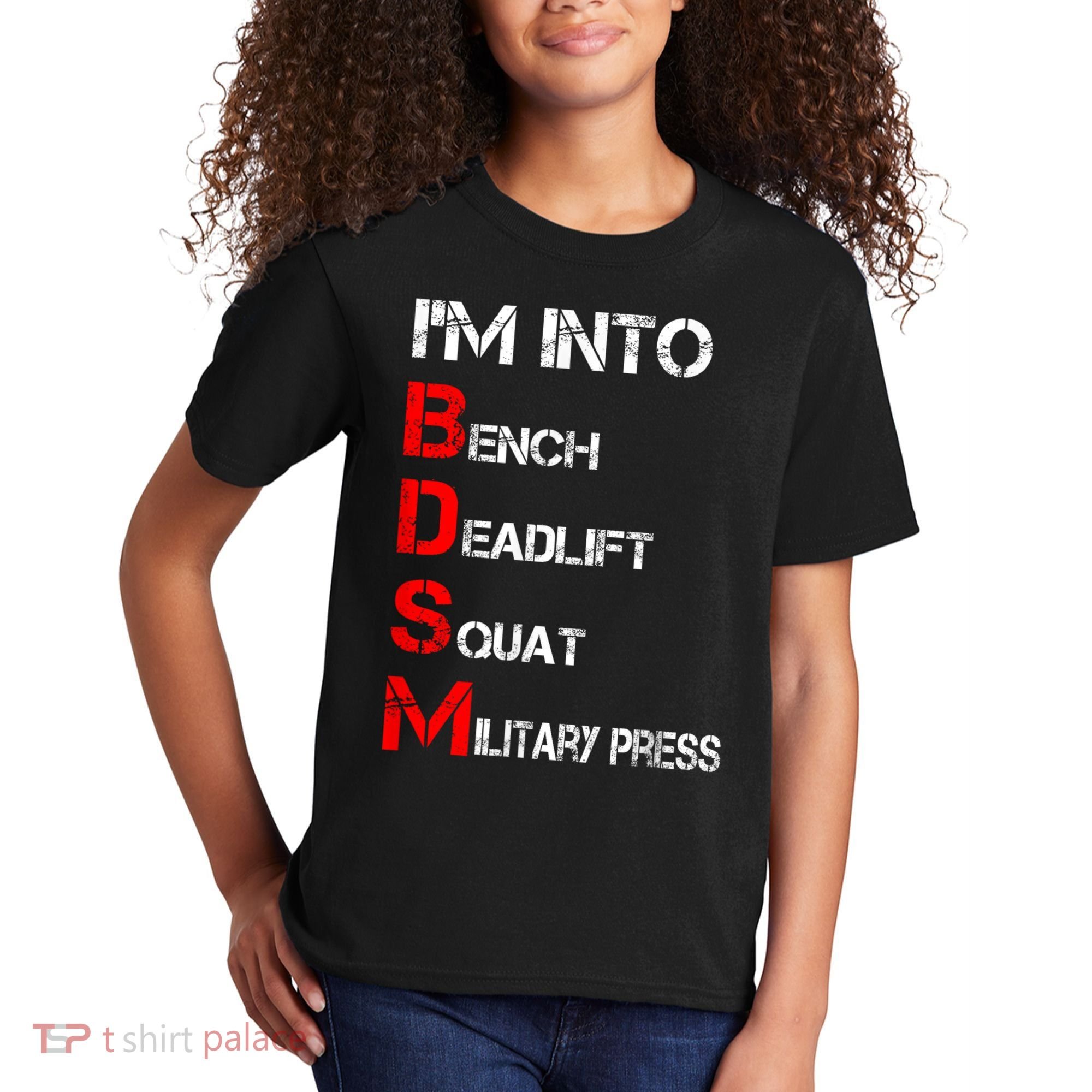 IM Into Bdsm Bench Squat Deadlift Military Press Kids T-Shirt