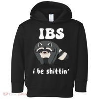 Ibs I Be Shittin Funny Joke Raccoon Toddler Hoodie thumb 0