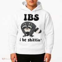 Ibs I Be Shittin Funny Joke Raccoon Hoodie thumb 2