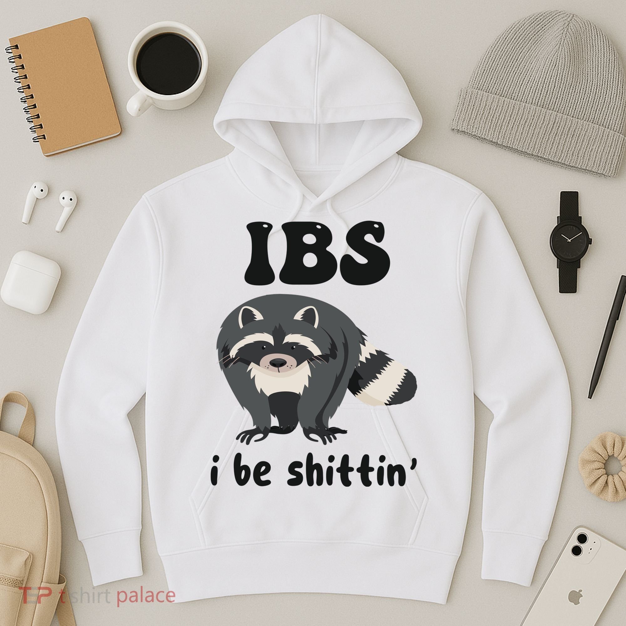 Ibs I Be Shittin Funny Joke Raccoon Hoodie