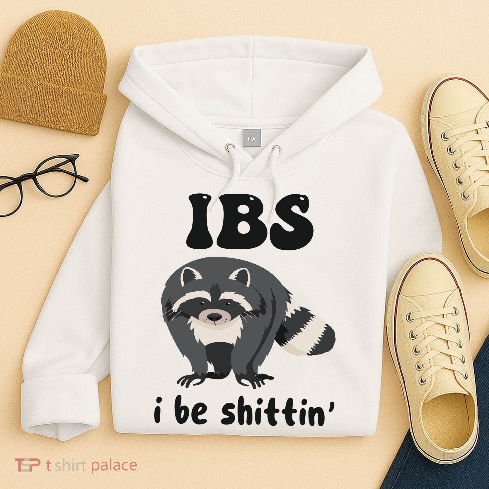 Ibs I Be Shittin Funny Joke Raccoon Hoodie