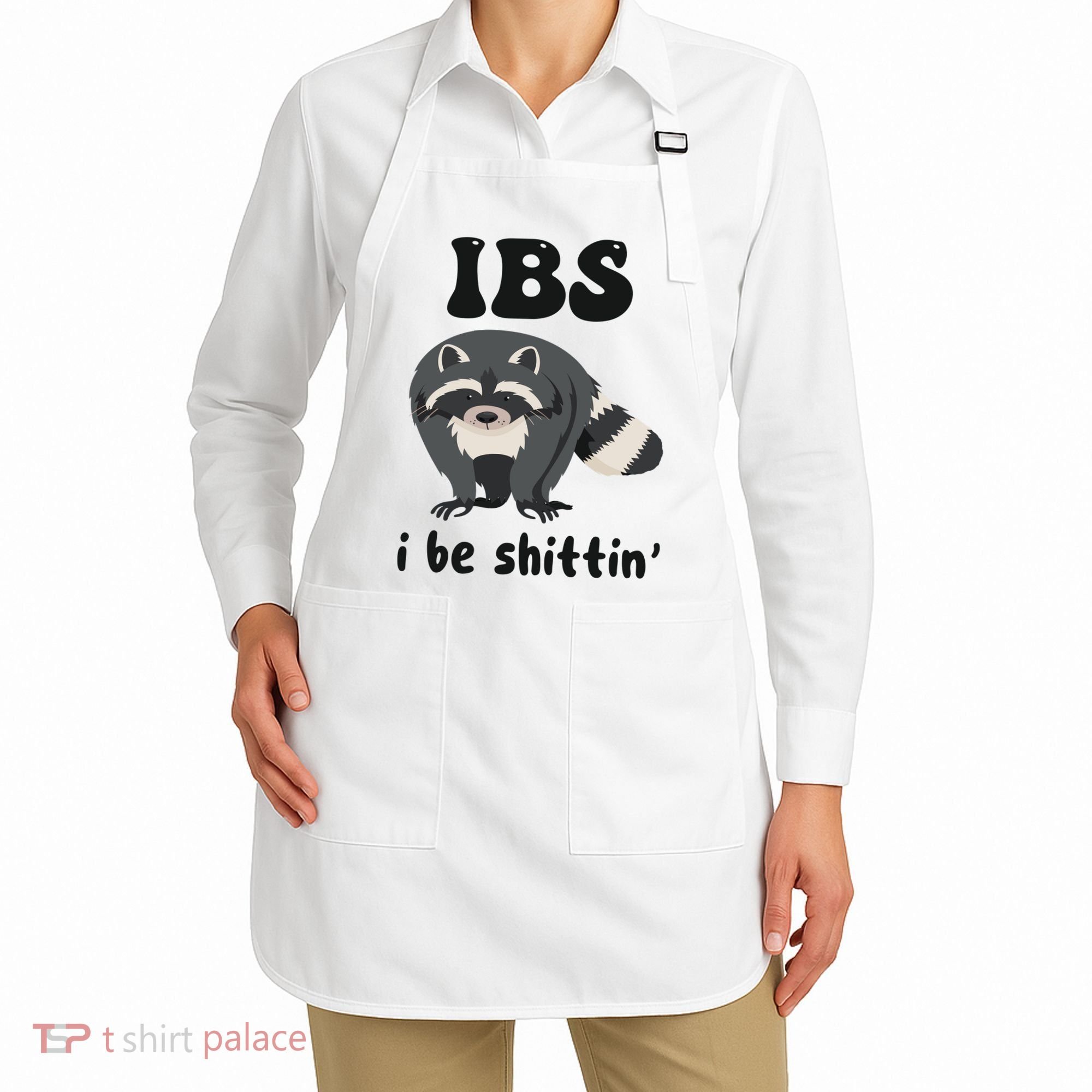 Ibs I Be Shittin Funny Joke Raccoon Apron