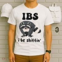 Ibs I Be Shittin Funny Joke Raccoon T-Shirt thumb 6