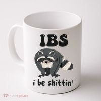 Ibs I Be Shittin Funny Joke Raccoon Coffee Mug thumb 0