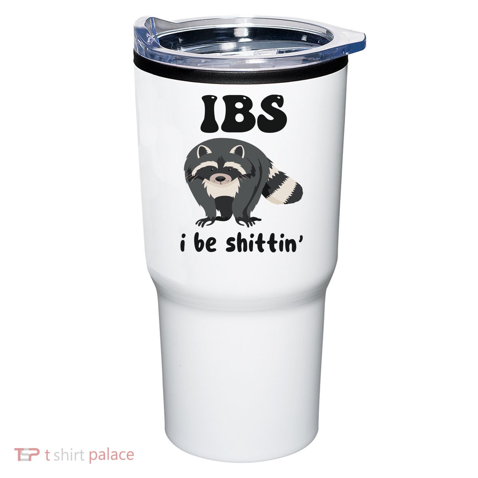 Ibs I Be Shittin Funny Joke Raccoon Tumbler