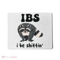 Ibs I Be Shittin Funny Joke Raccoon Mousepad thumb 0