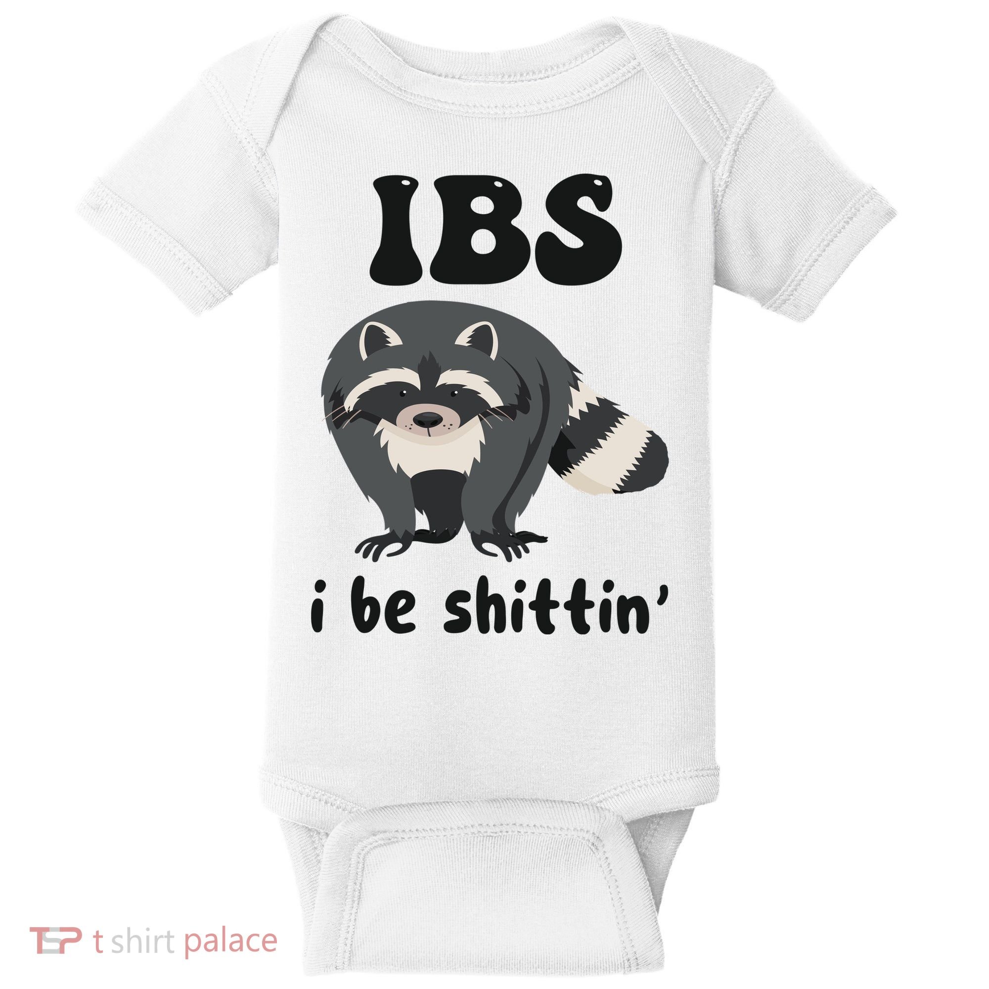 Ibs I Be Shittin Funny Joke Raccoon Baby Bodysuit